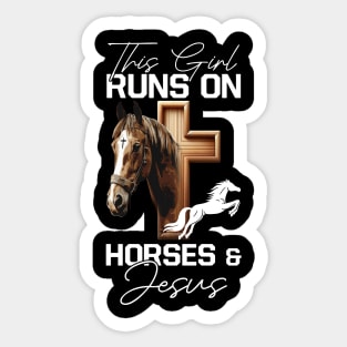 This Girl Runs On Horses And Jesus Sticker